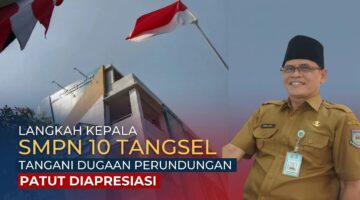 Langkah Kepala SMPN 10 Tangsel Tangani Dugaan Perundungan Patut Diapresiasi